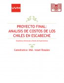 PROYECTO FINAL: ANALISIS DE COSTOS DE LOS CHILES EN ESCABECHE
