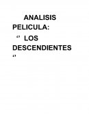 ANALISIS PELICULA: ‘’ LOS DESCENDIENTES