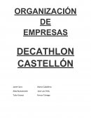 ORGANIZACIÓN DE EMPRESAS DECATHLON CASTELLÓN
