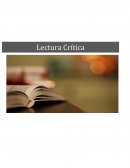 LECTURA CRITICA. El ejercicio o la actividad de leer