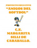 PROYECTO EDUCATIVO “AMIGOS DEL SOFTBOL”