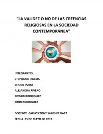LA VALIDEZ O NO DE LAS CREENCIAS RELIGIOSAS EN LA SOCIEDAD CONTEMPORÁNEA. Página 1