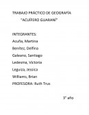 TRABAJO PRÁCTICO DE GEOGRAFÍA “ACUÍFERO GUARANÍ”