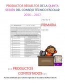 PRODUCTOS RESUELTOS DE LA QUINTA SESIÓN DEL CONSEJO TÉCNICO ESCOLAR