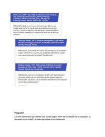 Pregunta 1 Los tres elementos que definen una ciudad según Wirth son el tamaño de la población, la densidad de la ciudad y la heterogeneidad de los habitantes. Página 1
