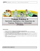 Trabajo Práctico 3: Nutrición Aplicada a los Deportes de Fuerza, Potencia y Velocidad