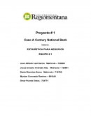 Proyecto # 1 Caso A Century National Bank