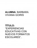 Experiencias educativas con nuevos formatos escolares