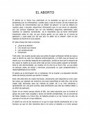 EL ABORTO El aborto es un tema muy adentrado en la sociedad