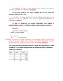 Ya que al duplicarse la productividad los recursos que se venían utilizando ya no son suficientes para cubrir la producción.INCORRECTO EL FUNDAMENTOCORREGIR