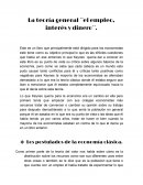 La teoría general el empleo, interés y dinero.