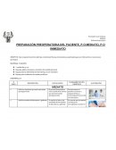 Que el paciente esté en óptimas condiciones físicas, emocionales y espirituales para ser intervenido en un proceso quirúrgico