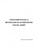 CARACTERÍSTICAS DE LA METODOLOGÍA DE ALFABETIZACIÓN “PAN DEL SABER”