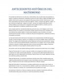 ANTECEDENTES HISTÓRICOS DEL MATRIMONIO