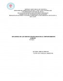 INFLUENCIA DE LAS NUEVAS TECNOLOGIAS EN EL CORPORTAMIENTO HUMANO