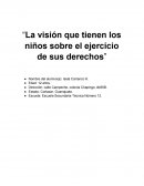 La visión que tienen los niños sobre el ejercicio de sus derechos