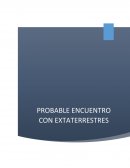 TEMA: POSIBLE ENCUENTRO CON EXTRATERRESTRES
