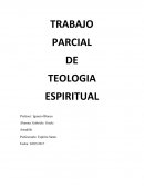 TRABAJO PARCIAL DE TEOLOGIA ESPIRITUAL