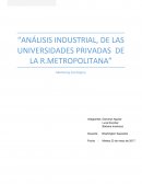 ANÁLISIS INDUSTRIAL, DE LAS UNIVERSIDADES PRIVADAS DE LA R.METROPOLITANA