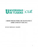 La gran Crisis migratoria Haitianos en Tijuana