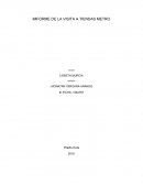 CUAL ES EL IMFORME DE LA VISITA A TIENDAS METRO