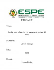 Para que sirven Los ingresos tributarios y el presupuesto general del estado. Página 1