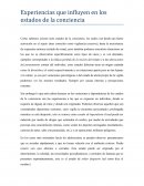 Experiencias que influyen en los estados de la conciencia