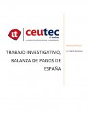 TRABAJO INVESTIGATIVO, BALANZA DE PAGOS DE ESPAÑA