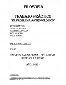 TRABAJO PRÁCTICO - EL PROBLEMA ANTROPOLOGICO
