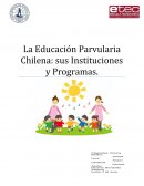 La Educación Parvularia Chilena: sus Instituciones y Programas