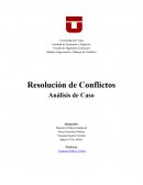 Resolución de Conflictos Análisis de Caso