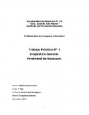 Trabajo Práctico N° 1 Lingüística General. Ferdinand de Saussure.