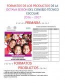 FORMATOS DE LOS PRODUCTOS DE LA OCTAVA SESIÓN DEL CONSEJO TÉCNICO ESCOLAR