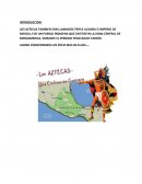 DESARROLLO DE LOS AZTECAS: