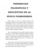 TENDENCIAS FILOSÓFICAS Y EDUCATIVAS DE LA ÉPOCA POSMODERNA