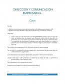 CASO DE DIRECCIÓN Y COMUNICACIÓN EMPRESARIAL.
