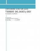 Los verbos auxiliares son formas verbales que se encargan de aportar información gramatical