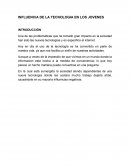INFLUENCIA DE LA TECNOLOGIA EN LOS JOVENES