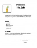 La Srta. Colín es la asistente de Buster Moon, es la iguanita que por accidente ase que el premio sea de $100,000 pesos y Buster Moon se meta en un problema