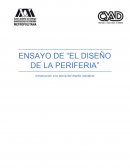 ENSAYO DE “EL DISEÑO DE LA PERIFERIA”