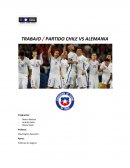 TRABAJO / PARTIDO CHILE VS ALEMANIA