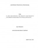 EL JUEGO COMO ESTRATEGIA PARA REDUCIR EL ACOSO ESCOLAR EN LOS ALUMNOS DE TERCER GRADO, EN LA ESCUELA QUETZALCOATL,