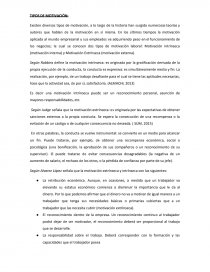 Existen diversos tipos de motivación, a lo largo de la historia han surgido numerosas teorías y autores que hablan de la motivación en sí misma.. Página 1