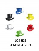 CUALES SON LOS SEIS SOMBREROS DEL PENSAMIENTO