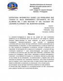 ESTRATEGIA INFORMATIVA SOBRE LOS PROBLEMAS QUE CAUSAN EL BAJO RENDIMIENTO ESTUDIANTIL EN LOS ALUMNOS DEL 2 AÑO