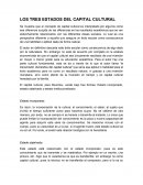 CUALES LOS TRES ESTADOS DEL CAPITAL CULTURAL