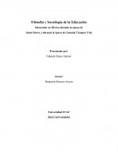 Filosofía y Sociología de la Educación Educación en México durante la época de Justo Sierra y durante la época de Gonzalo Vázquez Vela