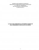 BAJO RENDIMIENTO ESCOLAR POR CAUSA DE LA DESATENCIÓN DE LOS PADRES
