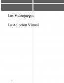 Los Videojuegos: La Adicción Virtual