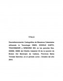 Georreferenciación Cartográfica de Mosaicos Catastrales utilizando la Tecnología GNSS, GOOGLE EARTH, TRACKMAKER y WINDOWS GIS. en las parcelas Nos. 000000, 00000 del Distrito Catastral 03 de la sección de Breton Del Municipio de Cabrera, Provincia Mar